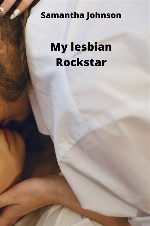 My lesbian Rockstar (Paperback)