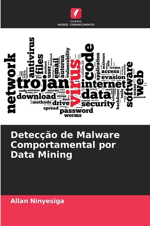 Detec豫o de Malware Comportamental por Data Mining (Paperback)