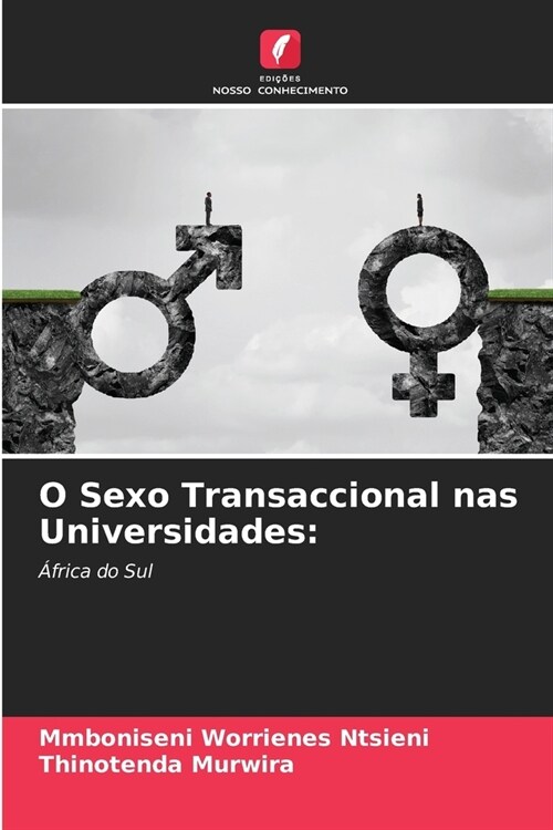 O Sexo Transaccional nas Universidades (Paperback)