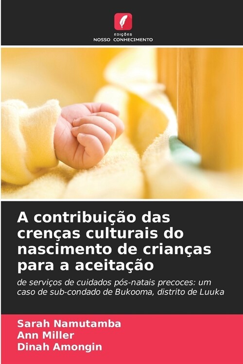 A contribui豫o das cren?s culturais do nascimento de crian?s para a aceita豫o (Paperback)