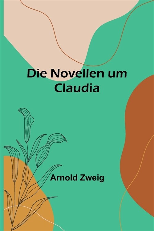 Die Novellen um Claudia (Paperback)