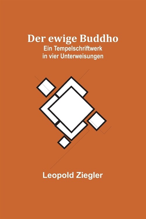 Der ewige Buddho: Ein Tempelschriftwerk in vier Unterweisungen (Paperback)