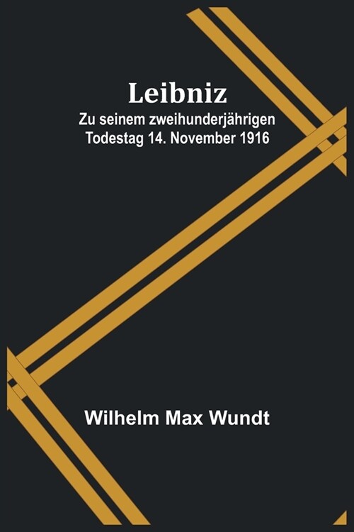 Leibniz: Zu seinem zweihunderj?rigen Todestag 14. November 1916 (Paperback)