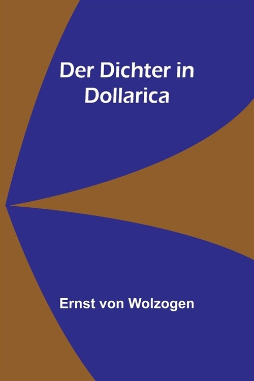 Der Dichter in Dollarica (Paperback)