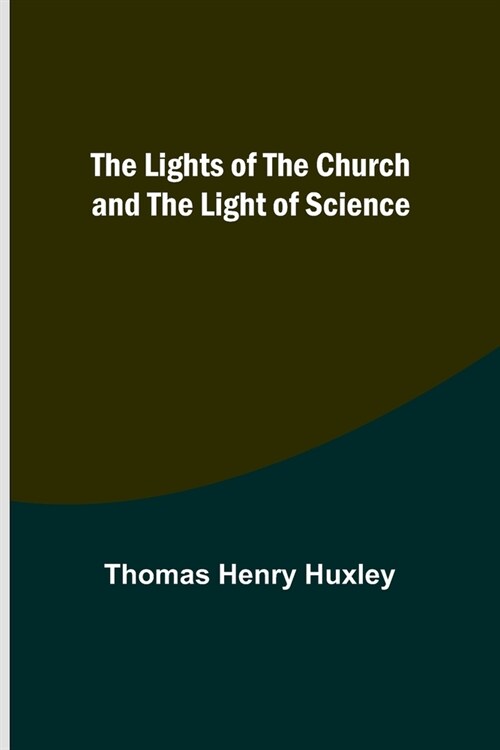 The Lights of the Church and the Light of Science (Paperback)
