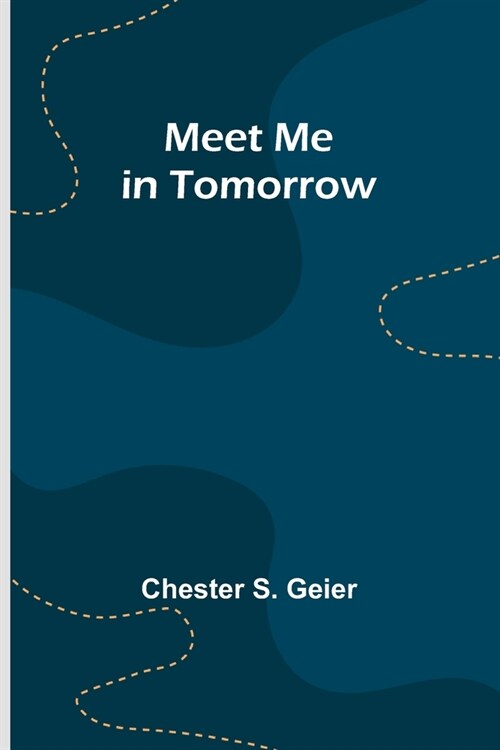 Meet Me in Tomorrow (Paperback)