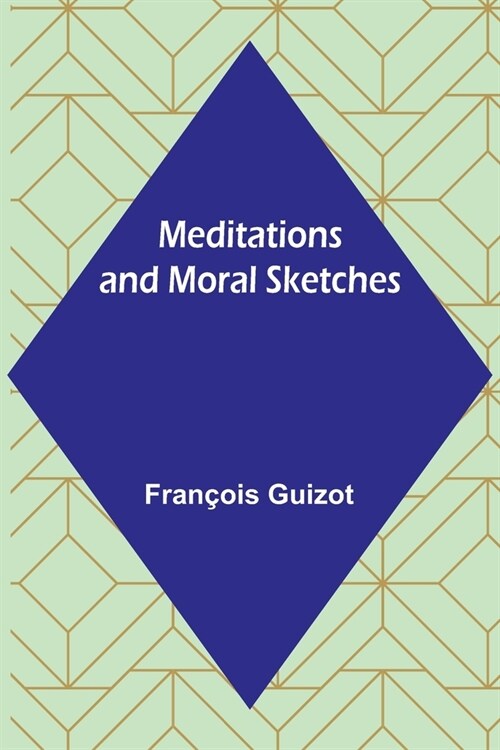 Meditations and Moral Sketches (Paperback)