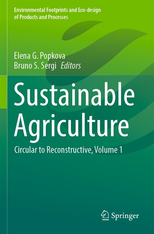 Sustainable Agriculture: Circular to Reconstructive, Volume 1 (Paperback, 2022)