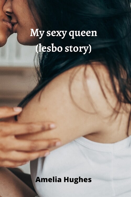 My sexy queen (lesbo story) (Paperback)