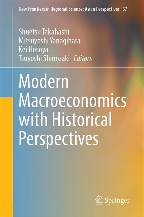 Modern Macroeconomics with Historical Perspectives (Hardcover, 2023)