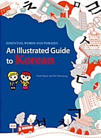 An Illustrated Guide to Korean: Essential Words and Phrases (Paperback)