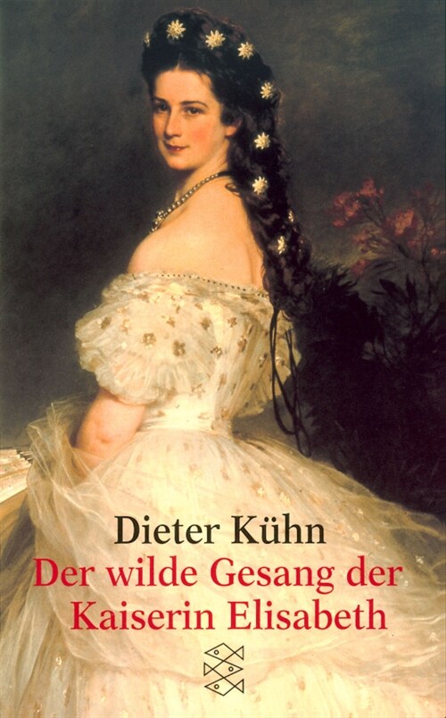 Der wilde Gesang der Kaiserin Elisabeth (Paperback)