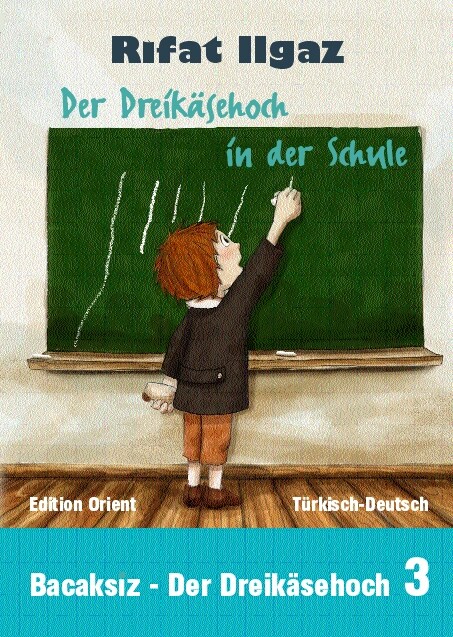 Der Dreikasehoch in der Schule. Bacaksiz Okulda (Hardcover)