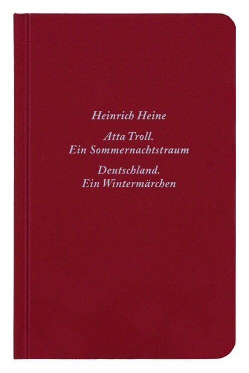 Atta Troll, Ein Sommernachtstraum. Deutschland, Ein Wintermarchen (Hardcover)