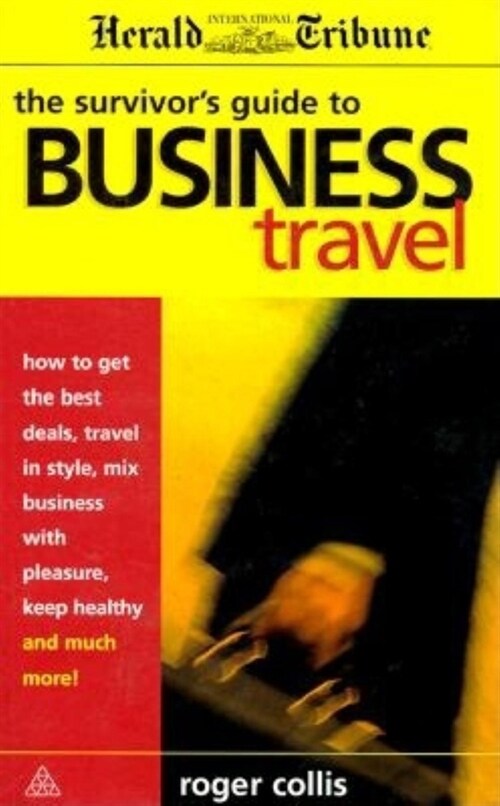 THE SURVIVORS GUIDE TO BUSINESS TRAVEL (Book)