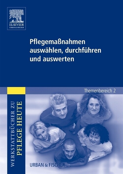 Pflegemaßnahmen auswahlen, durchfuhren und auswerten (Paperback)