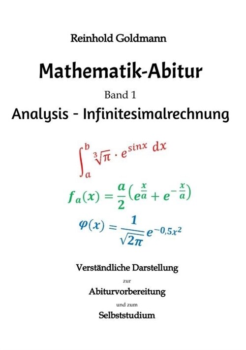 Mathematik-Abitur Band 1: Analysis - Infinitesimalrechnung (Paperback)