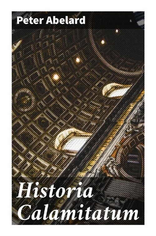 Historia Calamitatum (Paperback)