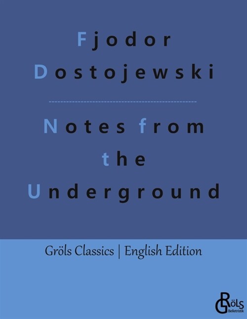 Notes from the Underground (Paperback)