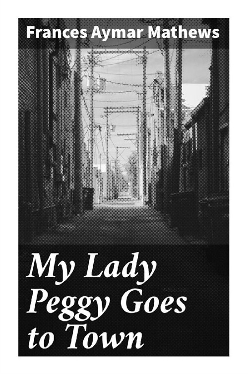 My Lady Peggy Goes to Town (Paperback)