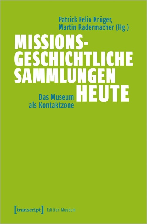 Missionsgeschichtliche Sammlungen heute (Paperback)