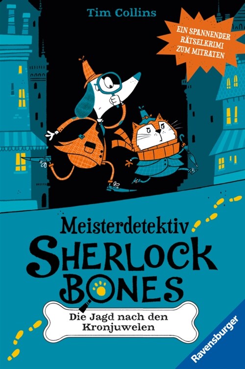 Meisterdetektiv Sherlock Bones. Spannender Ratselkrimi zum Mitraten, Bd. 1: Die Jagd nach den Kronjuwelen (Hardcover)