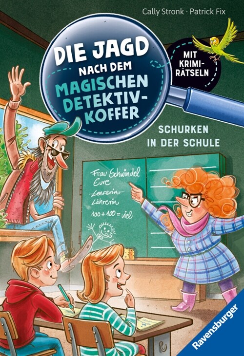 Die Jagd nach dem magischen Detektivkoffer, Band 6: Schurken in der Schule (Hardcover)