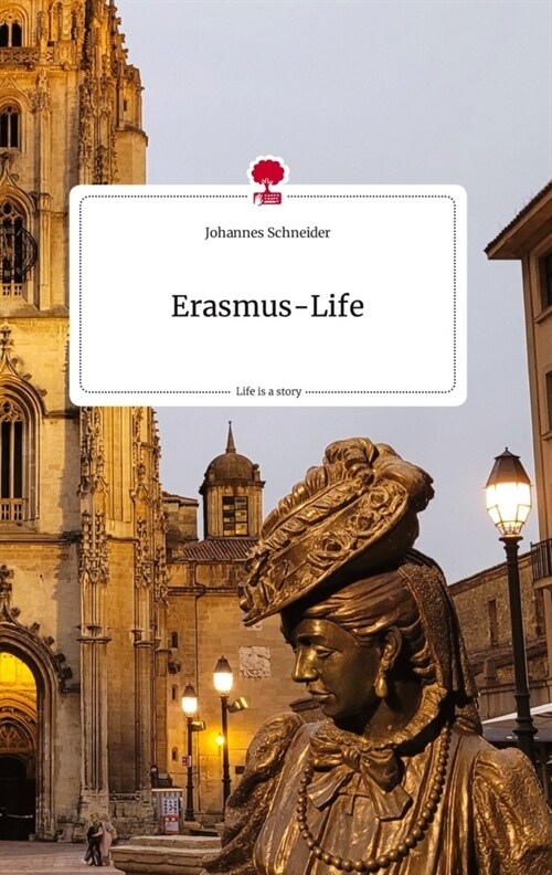 Erasmus-Life. Life is a Story - story.one (Hardcover)