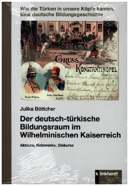 Der deutsch-turkische Bildungsraum im Wilhelminischen Kaiserreich (Book)