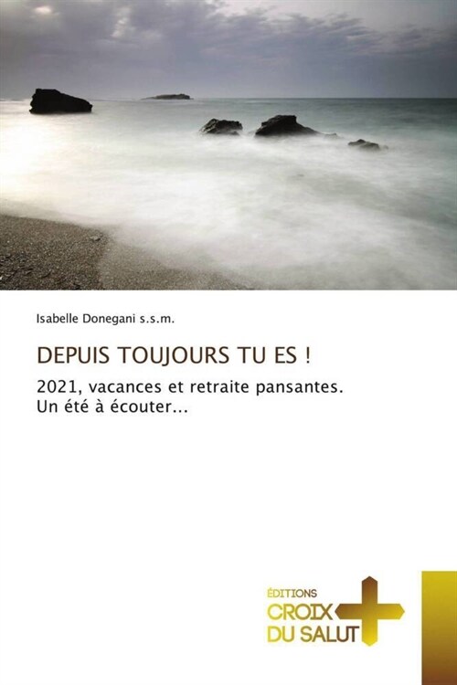 DEPUIS TOUJOURS TU ES ! (Paperback)