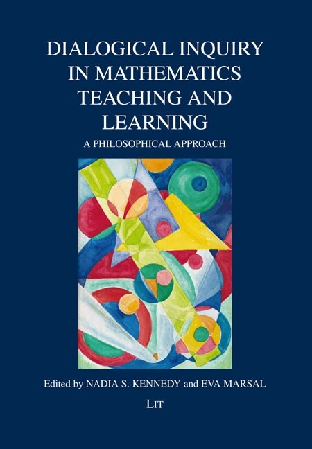 Dialogical Inquiry in Mathematics Teaching and Learning: A Philosophical Approach (Paperback)
