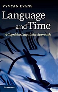 Language and Time : A Cognitive Linguistics Approach (Hardcover)