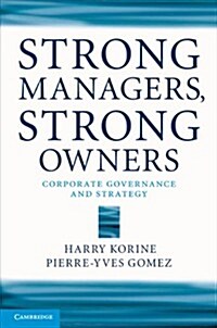 Strong Managers, Strong Owners : Corporate Governance and Strategy (Hardcover)