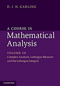 A Course in Mathematical Analysis: Volume 3, Complex Analysis, Measure and Integration (Paperback)