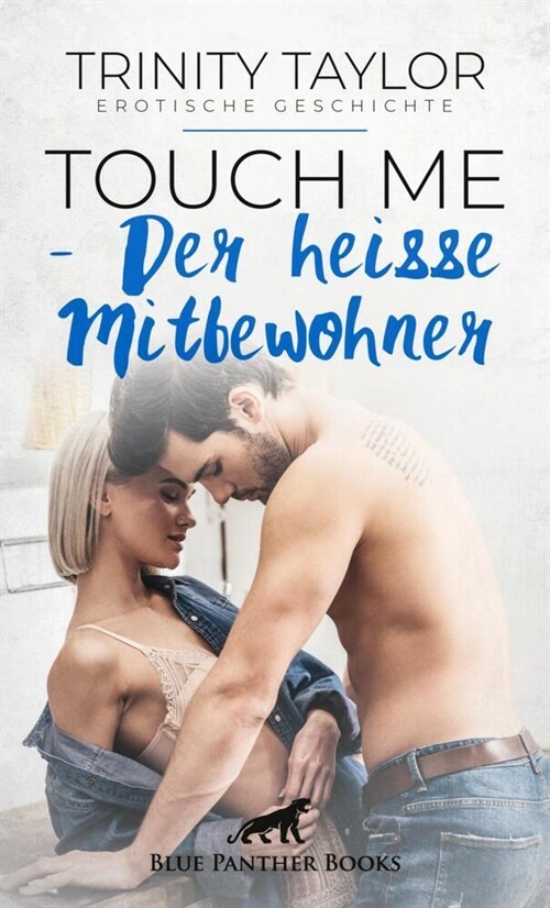 Touch Me - Der heiße Mitbewohner | Erotische Geschichte (Paperback)