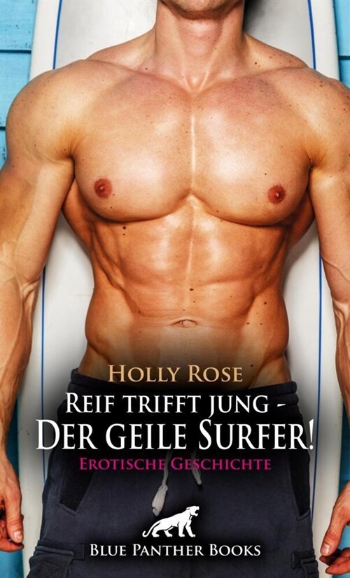 Reif trifft jung - Der geile Surfer! Erotische Geschichte + 1 weitere Geschichte (Paperback)