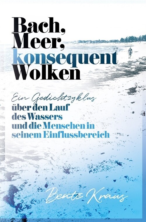 Bach, Meer, konsequent Wolken (Paperback)