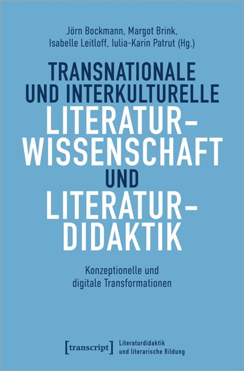 Transnationale und interkulturelle Literaturwissenschaft und Literaturdidaktik (Paperback)