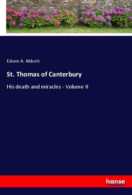 St. Thomas of Canterbury: His death and miracles - Volume II (Paperback)