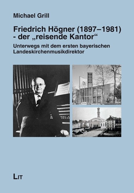 Friedrich Hogner (1897-1981) - der reisende Kantor (Paperback)