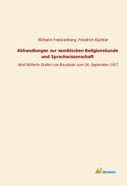 Abhandlungen zur semitischen Religionskunde und Sprachwissenschaft (Paperback)