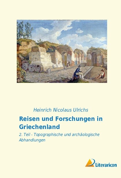 Reisen und Forschungen in Griechenland (Paperback)