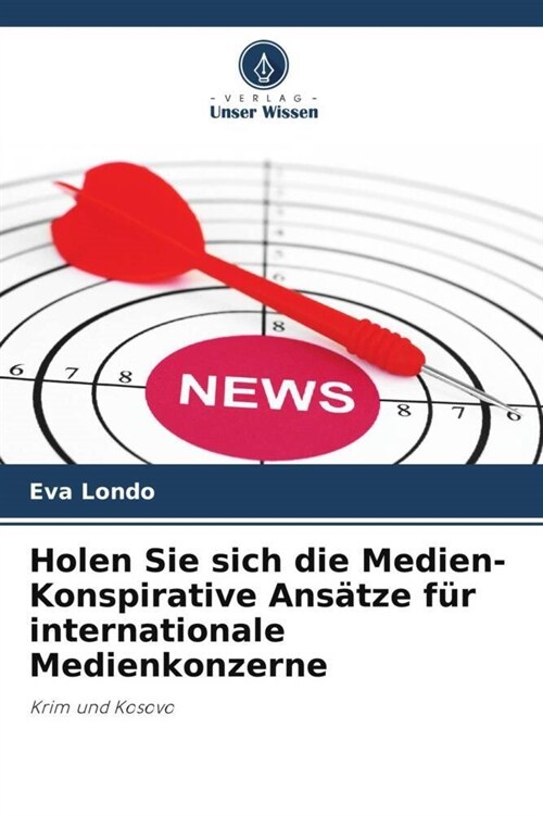 Holen Sie sich die Medien- Konspirative Ansatze fur internationale Medienkonzerne (Paperback)