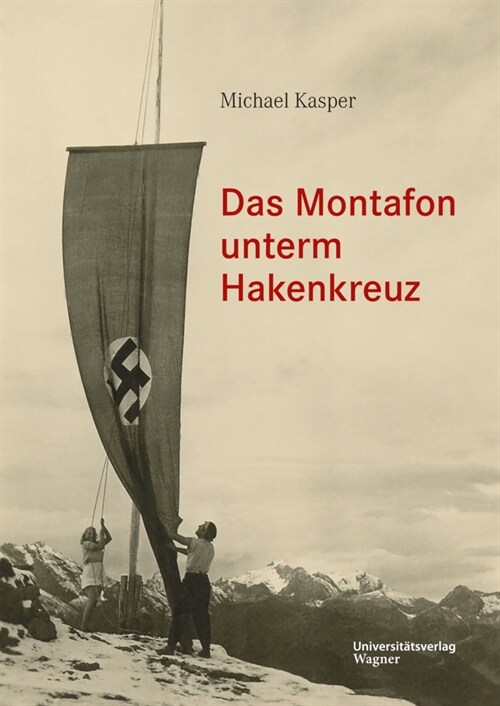 Das Montafon unterm Hakenkreuz (Hardcover)