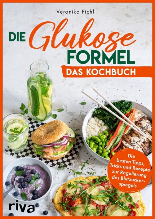 Die Glukose-Formel: Das Kochbuch (Paperback)