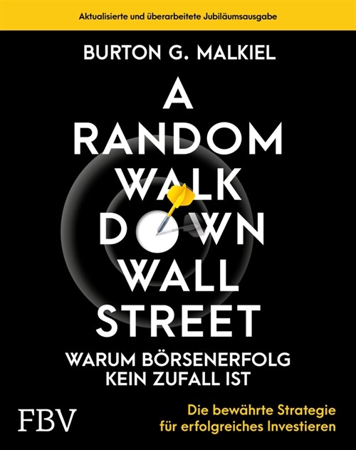 A Random Walk Down Wallstreet - warum Borsenerfolg kein Zufall ist (Hardcover)