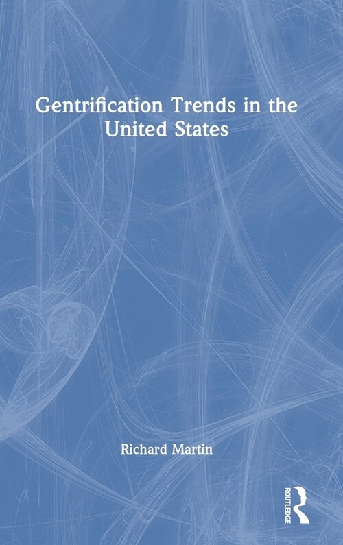 Gentrification Trends in the United States (Hardcover, 1)