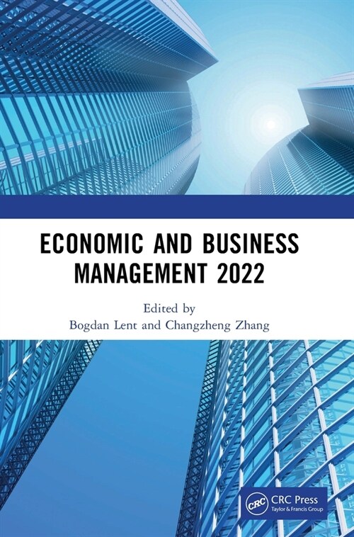 Economic and Business Management 2022 : Proceedings of the 7th International Conference on Economic and Business Management (FEBM 2022) (Hardcover)