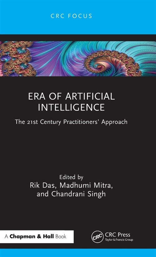 Era of Artificial Intelligence : The 21st Century Practitioners’ Approach (Hardcover)