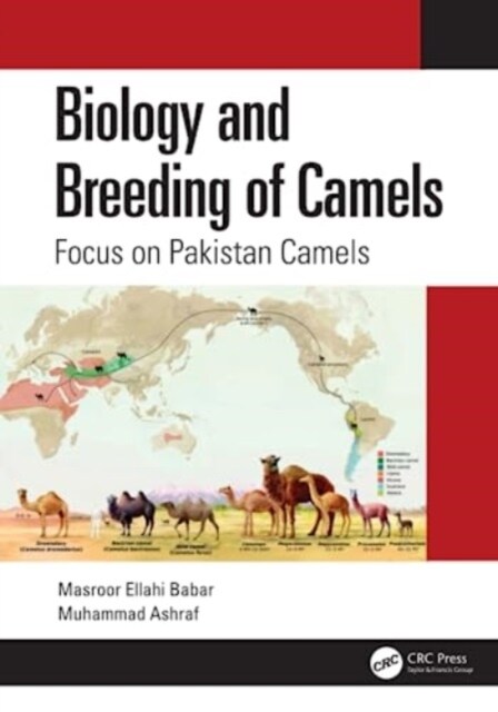 Biology and Breeding of Camels : Focus on Pakistan Camels (Hardcover)
